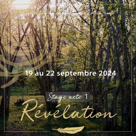 Stage Révélation - Acte 1 - Du 19 au 22 septembre 2024