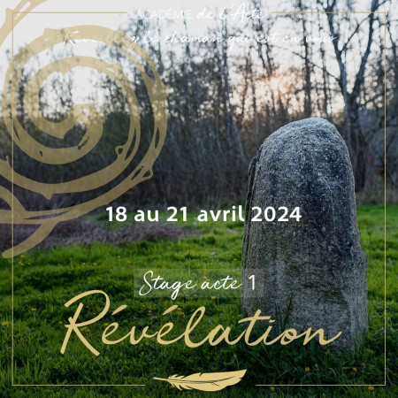 Stage Révélation - Acte 1 - Du 18 au 21 avril 2024