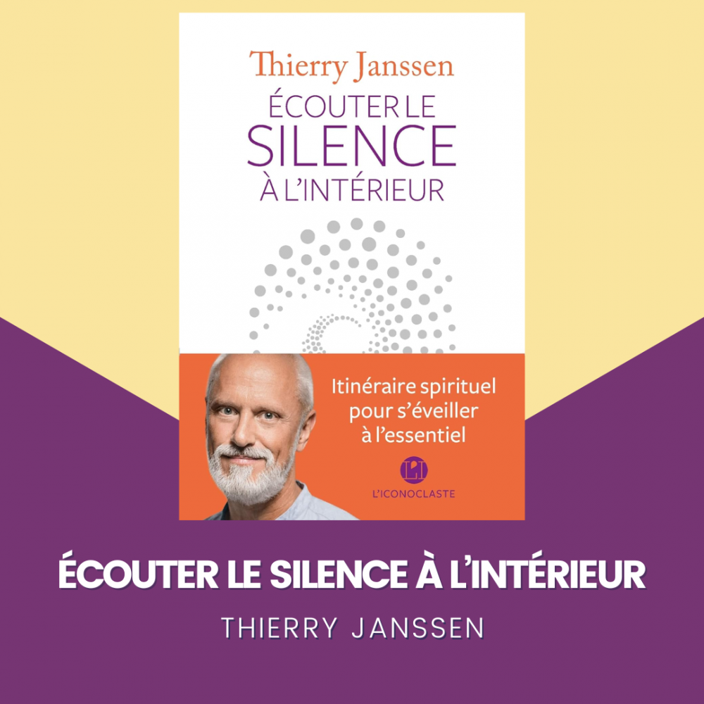 Ecouter le silence à l'intérieur - Thierry Janssens