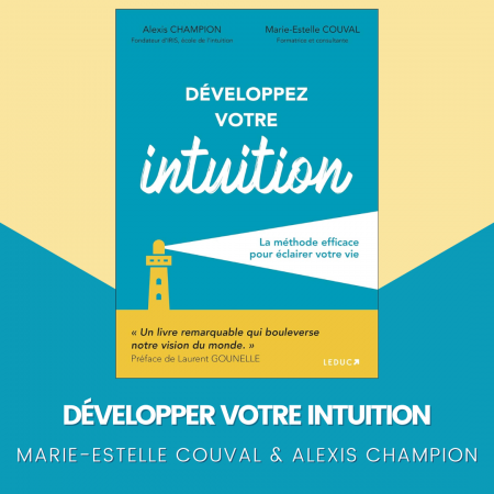 Développer votre intuition - Marie-Estelle Couval & Alexis Champion