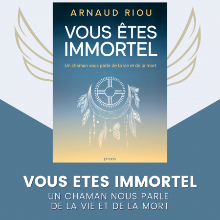 Vous êtes immortel - la vie et la mort abordées par Arnaud Riou