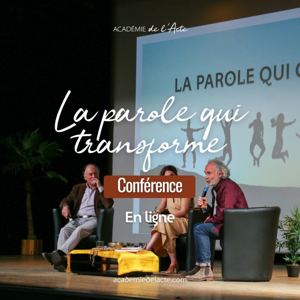 La parole qui transforme - Thomas d'Ansembourg et Arnaud Riou