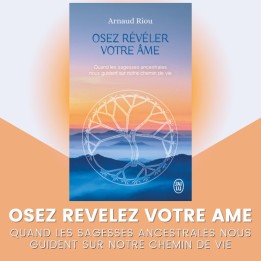 Osez révéler votre âme - Livre d'Arnaud Riou