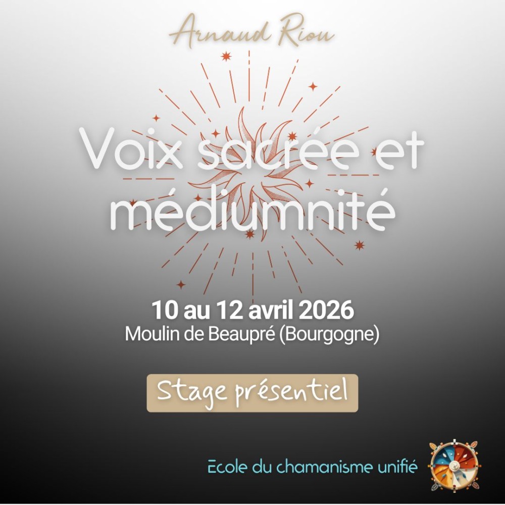 Stage Voix sacrée et médiumnité avec Arnaud Riou – Avril 2026 - Moulin de Beaupré
