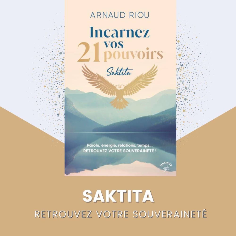 Saktita, incarnez vos 21 pouvoirs - un livre d'Arnaud Riou