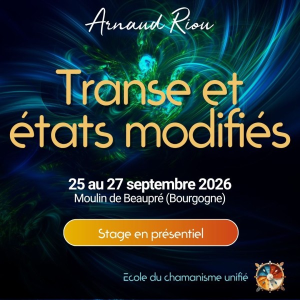Stage Transe & États Modifiés de Conscience avec Arnaud Riou – Sept 2026