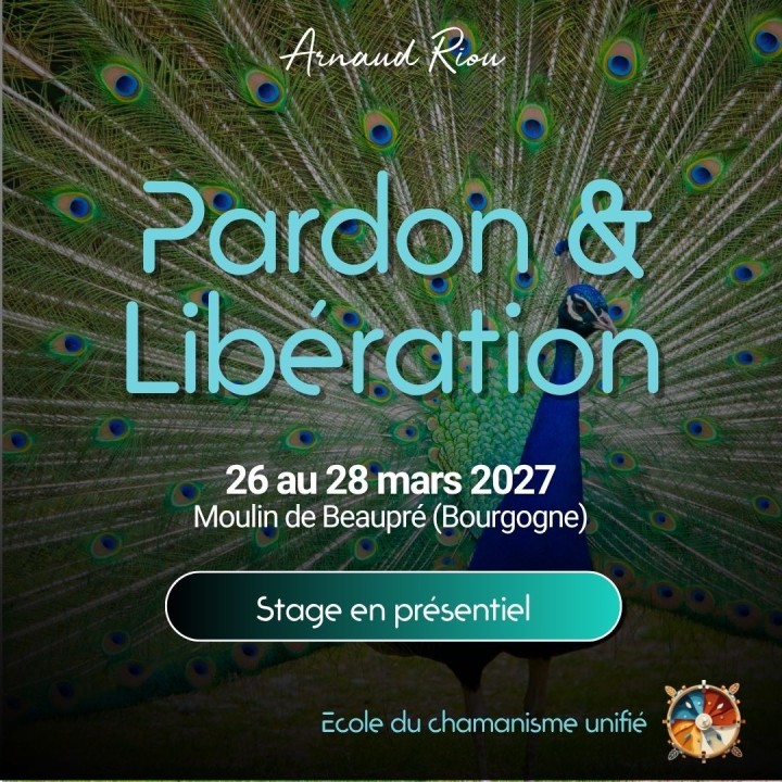 Stage Guérison avec Arnaud Riou - Moulin de Beaupré Chamanisme Unifié®