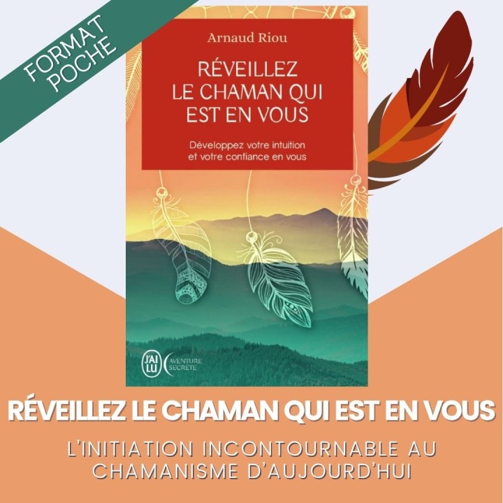 Réveillez le chaman qui est en vous | Le livre d'Arnaud Riou