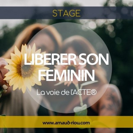 Stage Libérer son Féminin - Du 8 au 10 avril 2022